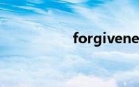 forgiveness双语例句