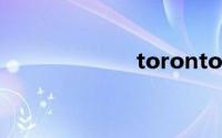 toronto双语例句