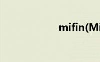 mifin(Mifi是什么)