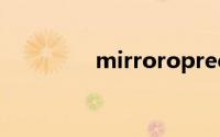 mirroropreceiver手机端